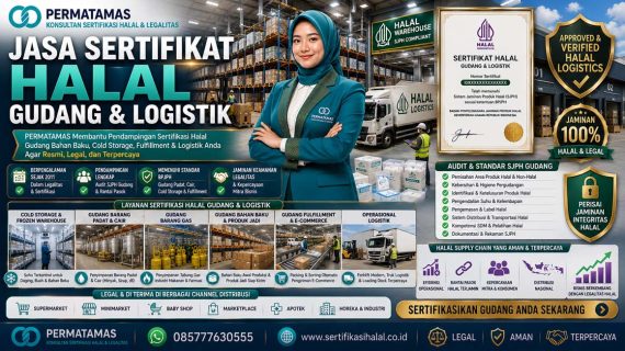 Jasa Sertifikasi Halal Gudang Resmi Garansi 100%