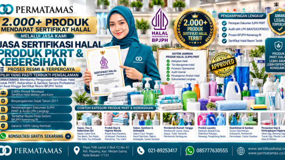 Jasa Pengurusan Sertifikasi Halal Produk PKRT Dijamin Terbit